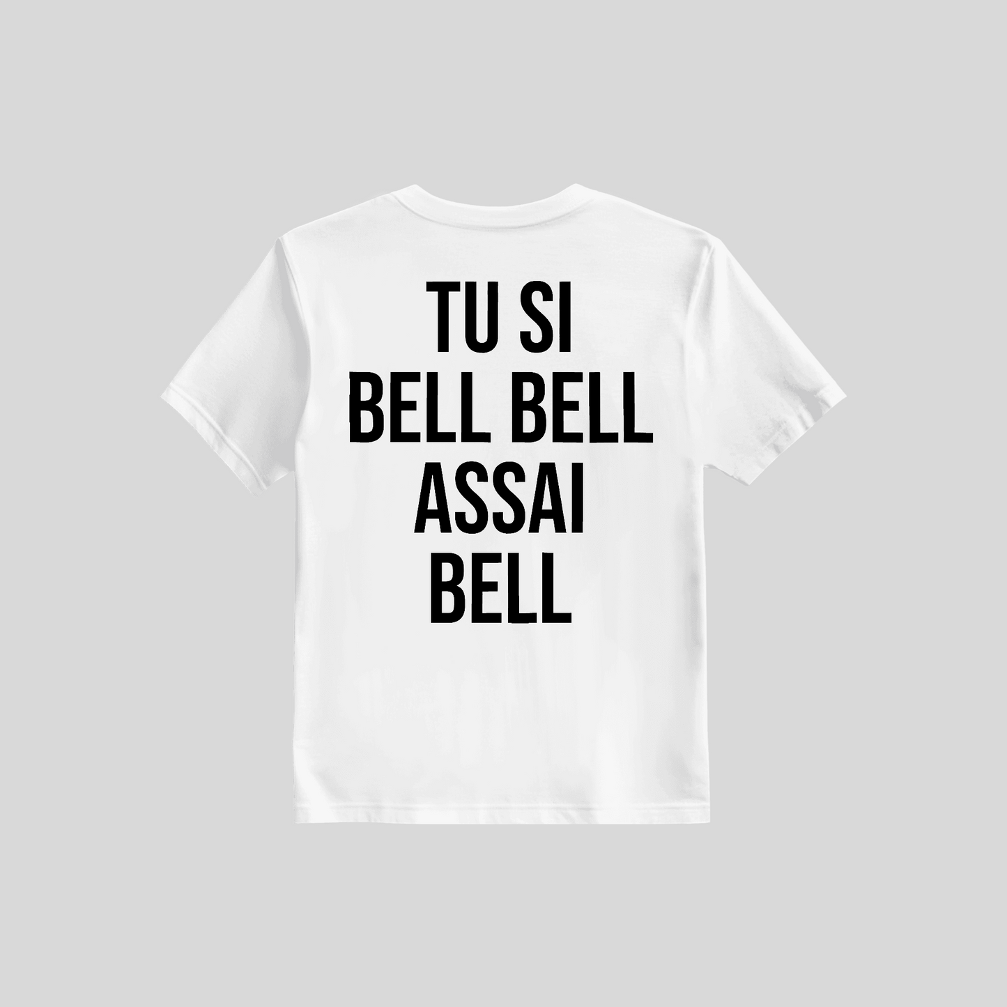 Shirt Tu si Bell Bell Assai Bell