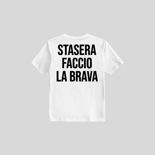 Shirt Stasera Faccio La Brava