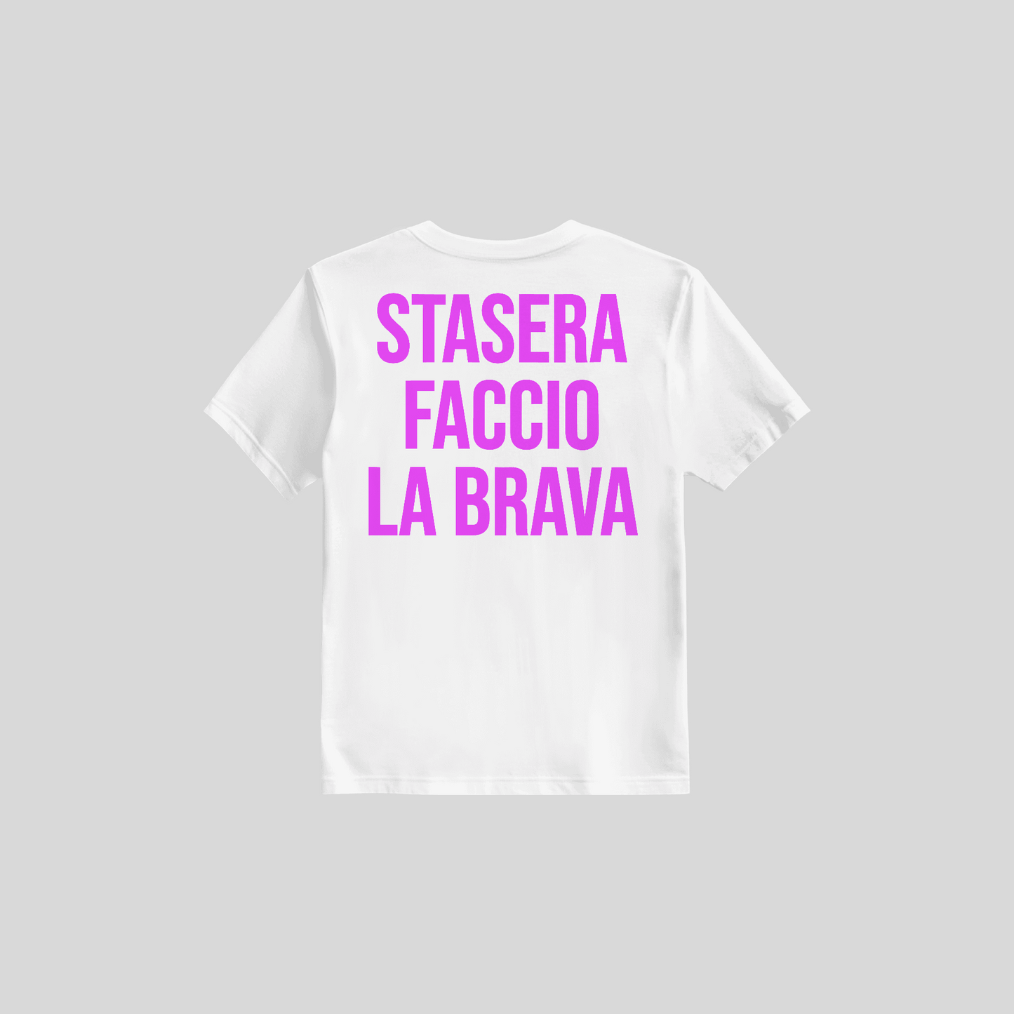 Shirt Stasera Faccio La Brava