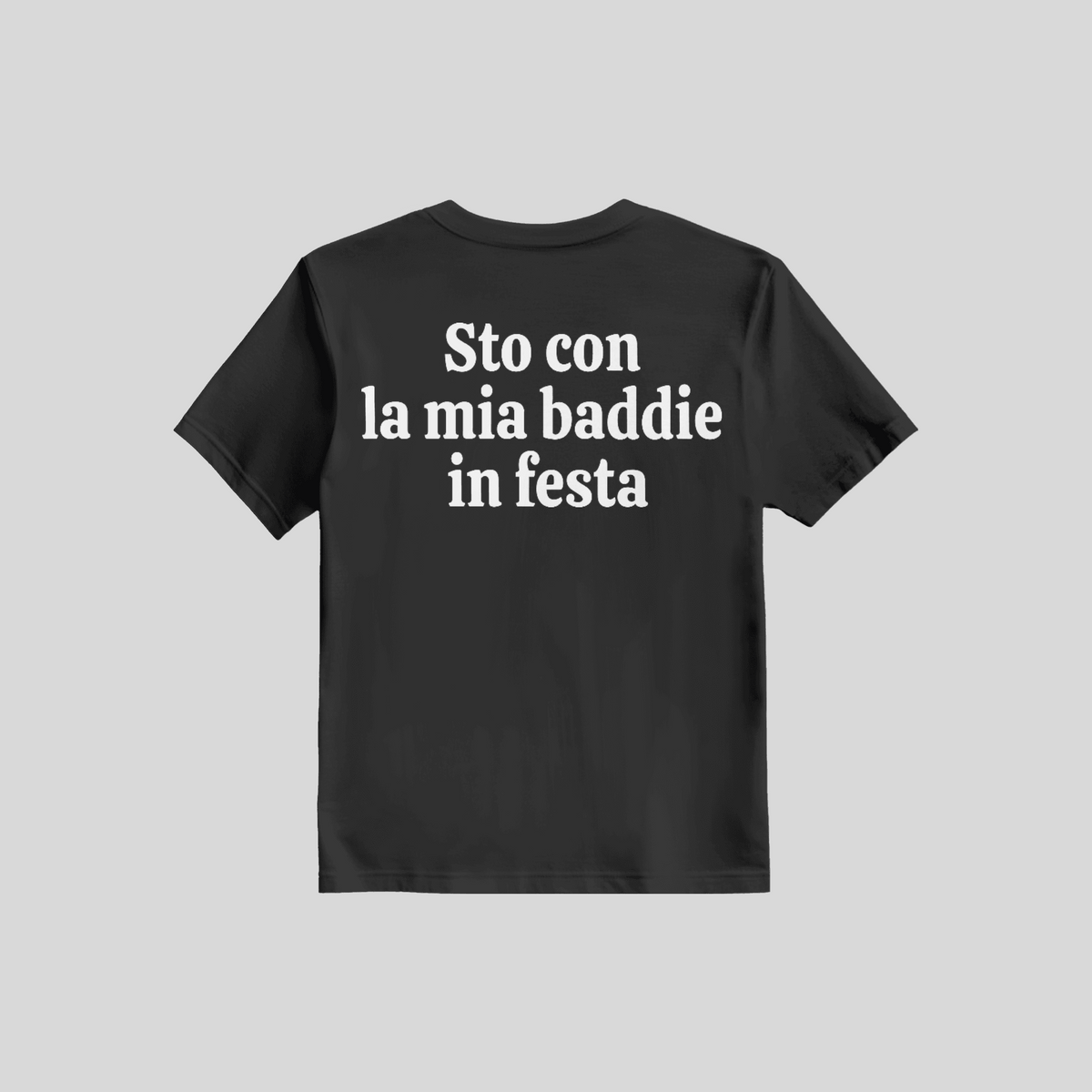 Shirt Sto con la mia Baddie in festa...Con la mia Baddie in giro!