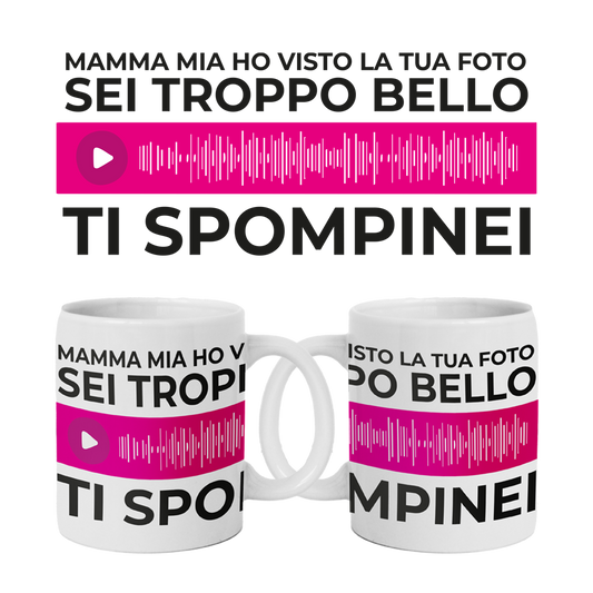Tazza Sei Troppo Bello ti Spompinei!