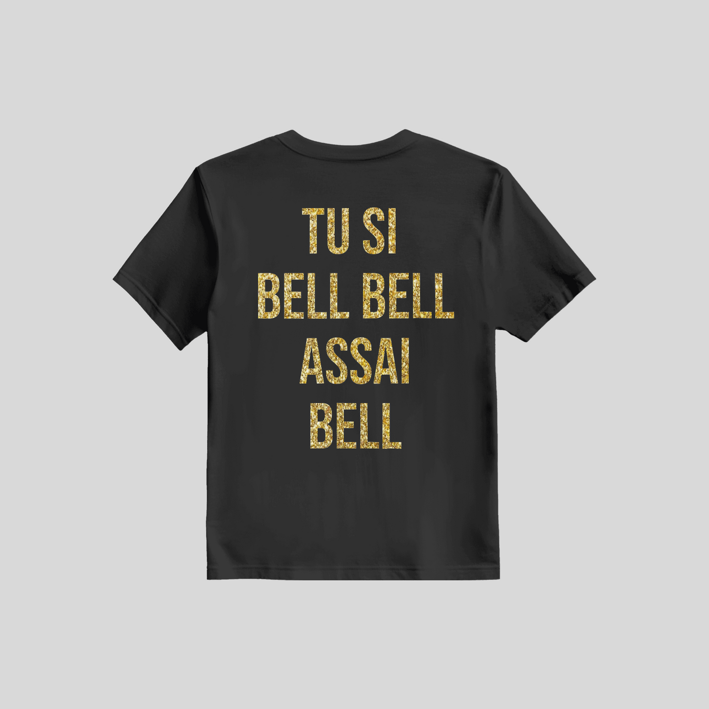 Shirt Tu si Bell Bell Assai Bell